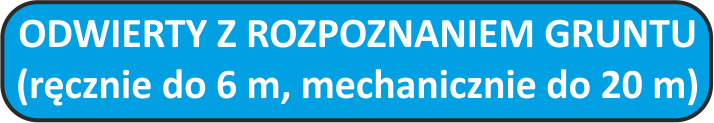 Odwierty z rozpoznaniem gruntu                            ręczne i mechaniczne