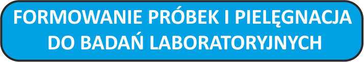 Formowanie próbek i pielęgnacja do badań laboratoryjnych